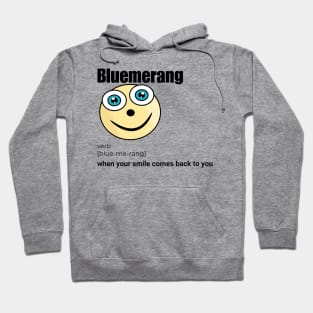 Bluemerang When Your Smile Comes Back To You. Happy Blue Eyes Funny Face Cartoon Emoji Hoodie